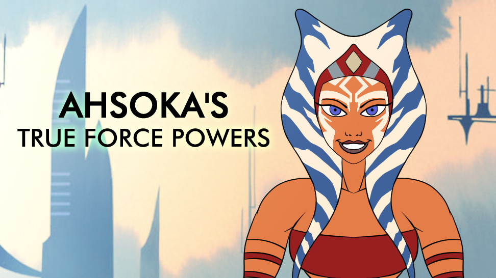 Ahsoka's True Force Powers. SOUND VERSION