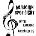 Musician Spotlight Catch Up #5 by AsiaNeko