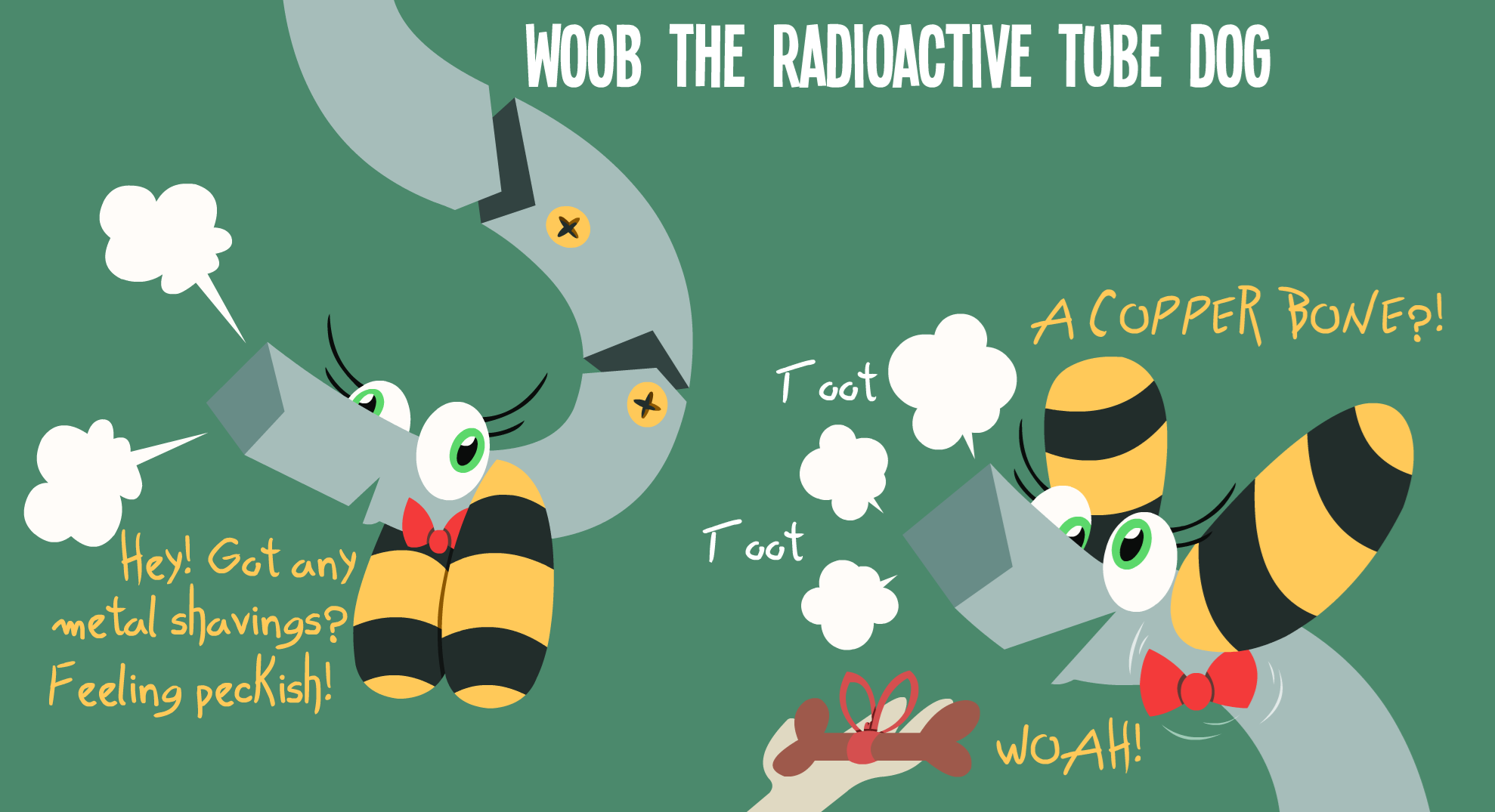 Woob the radioactive tube dog!