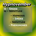 Akko's Hypnovember Day 15/16: Smoke/Servitude