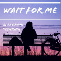 Alex Okami & yeenking - Wait For Me