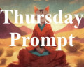 Thursday Prompt - Scenario