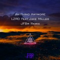 LZRD Ft Jake Miller - Anything Anymore (JFBr Remix)