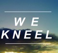 [We Kneel]