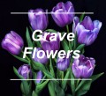 [Grave Flowers]