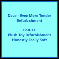 Dave - Even More Tender Refurbishment