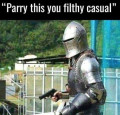 Parry This You Filthy Casual!