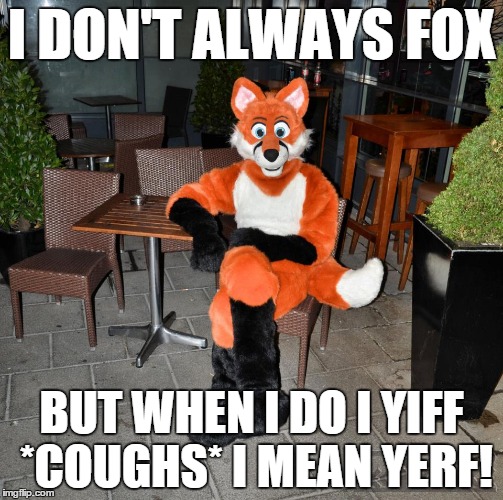 Every time I see Moto Moto I - Dank Fox Yiffs Your Memes