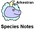 Arkestran Species Notes