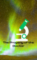 The Doctor's Progeny Episode 1
