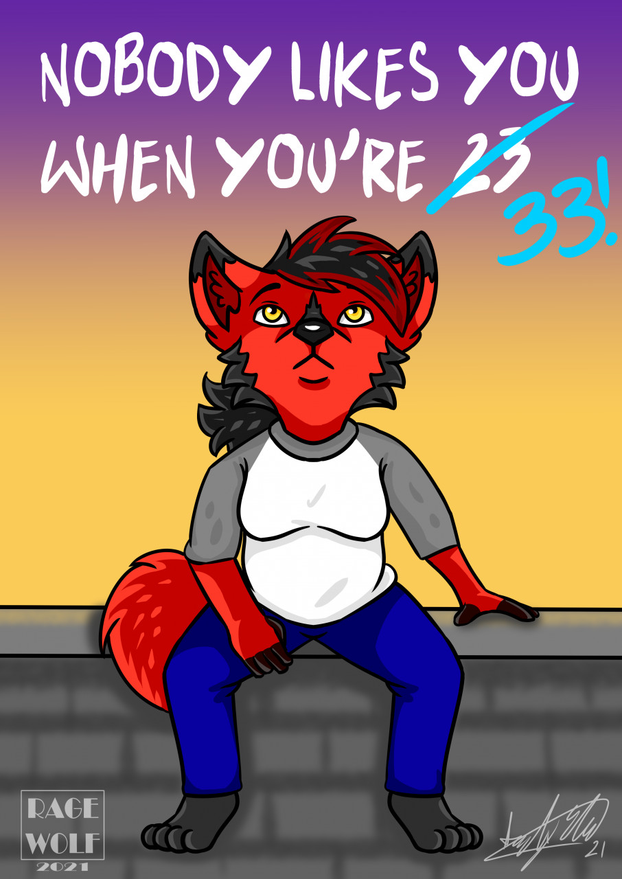 nobody-likes-you-when-you-re-33-by-flamingrage21-fur-affinity-dot-net