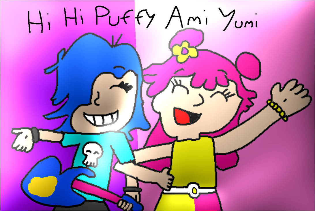 HI HI- PUFFY AMI YUMI