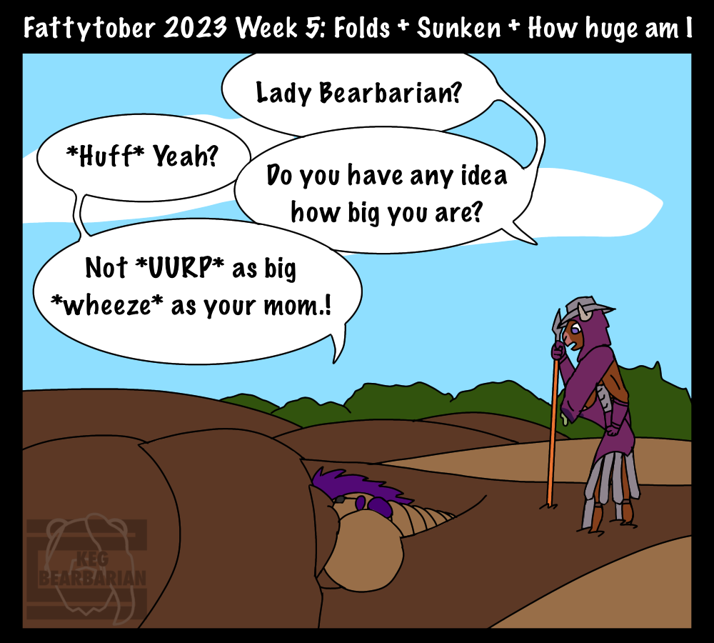 Fattytober 2023 Week 5: Folds, Sunken, and How huge am I