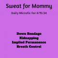 Daily Microfic for 4/15/24 - Sweat for Mommy