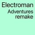 Electroman Adventures MIDI Remake