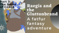 Raegis and the Gluttonbrand Part 3: The Ruins of Cocoa