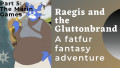 Raegis and the Gluttonbrand Part 5: The Marin Games