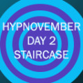Hypnovember 2023 Day 2 - Staircase