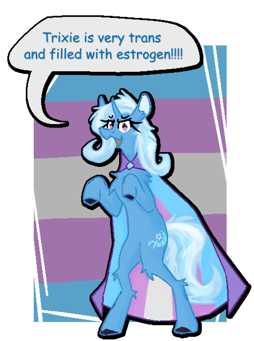 Trixie is Trans