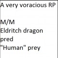 A very voracious RP (OUTDATED)