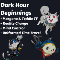 Dark Hour Beginnings [ Morgana & Teddie TF ]