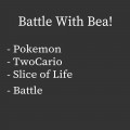 Battle With Bea!
