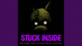 STUCK INSIDE (FNAF COVER)
