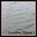 Another Shore I