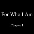 For Who I Am Chapter 1 - Commission for Yeetkkt