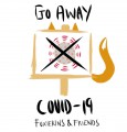 GO AWAY COVID 19