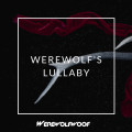 Werewolf's Lullaby