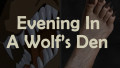 October 1st Announcement - Evening in a Wolf's Den Audio ...