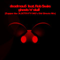 Deadmau5 - Ghosts N Stuff (Z.T.3's Old Ghosts Mix)