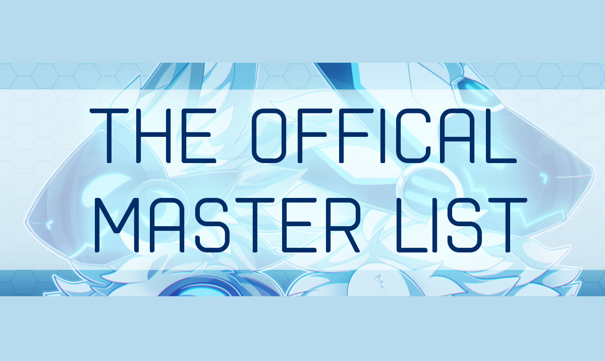 The Offical Master Lists! by ZenithsOuterReach -- Fur Affinity